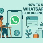 How to use WhatsApp for business.