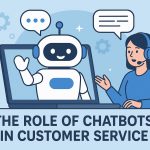 The role of chatbots in customer service.